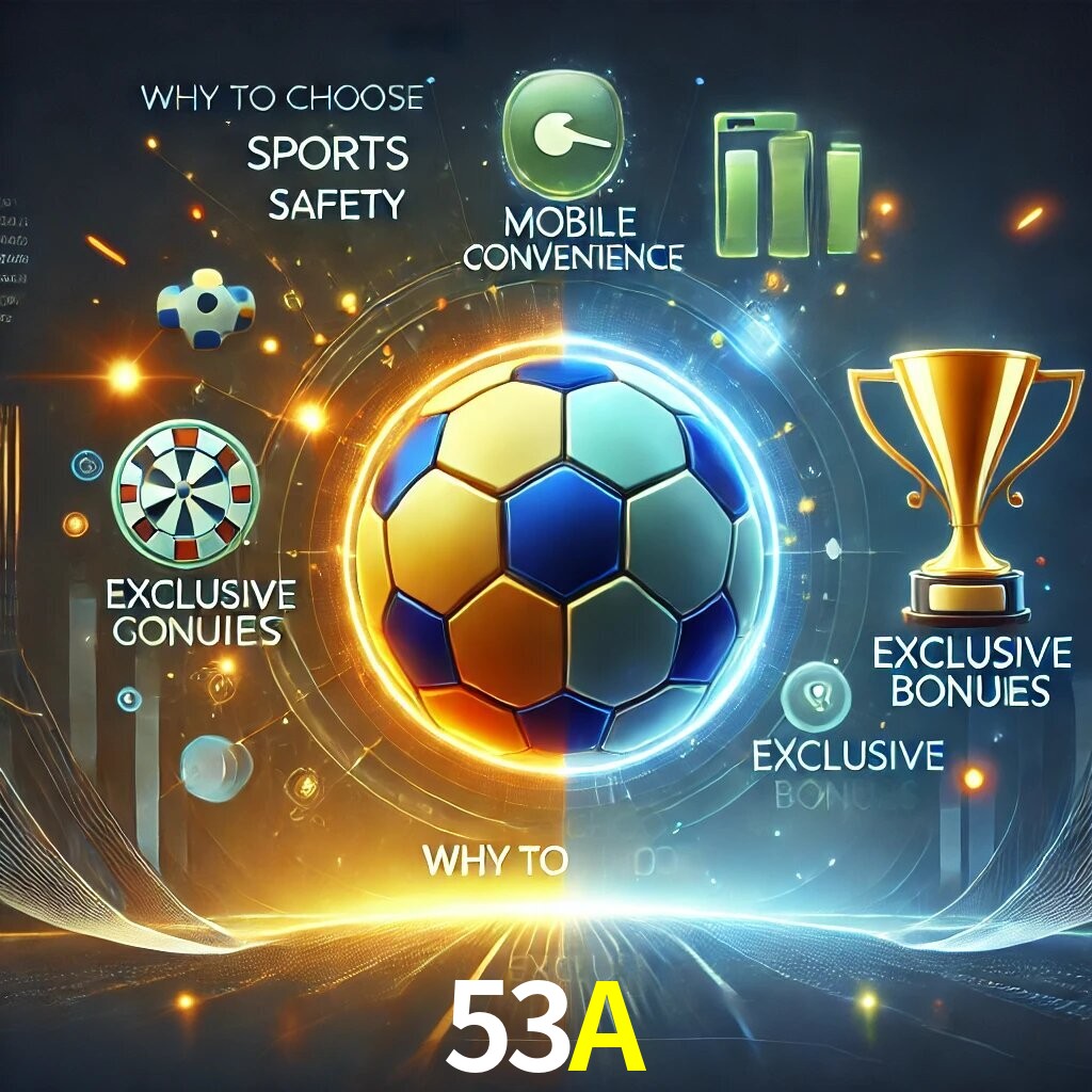 Por Que Escolher o 53A?